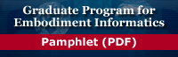 Graduate Program for Embodiment Informatics